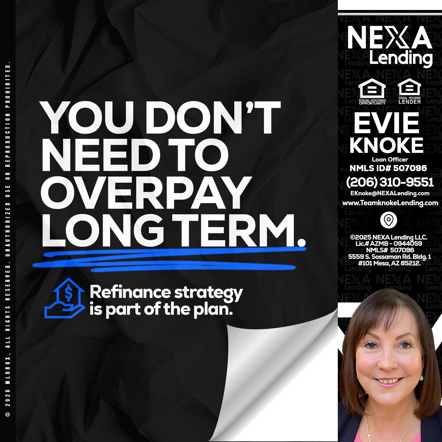 you don't need - Evie Knoke -Loan Officer