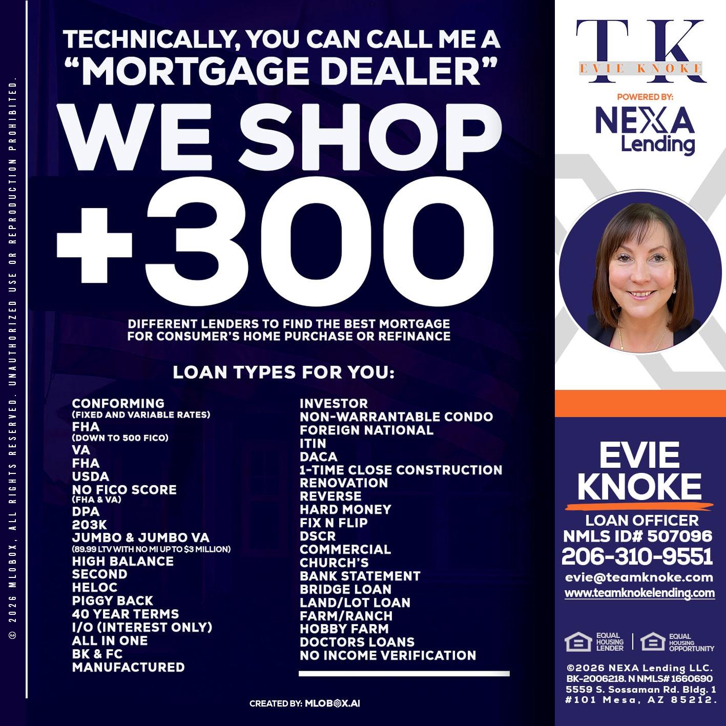 300+ LENDERS - Evie Knoke -Loan Officer