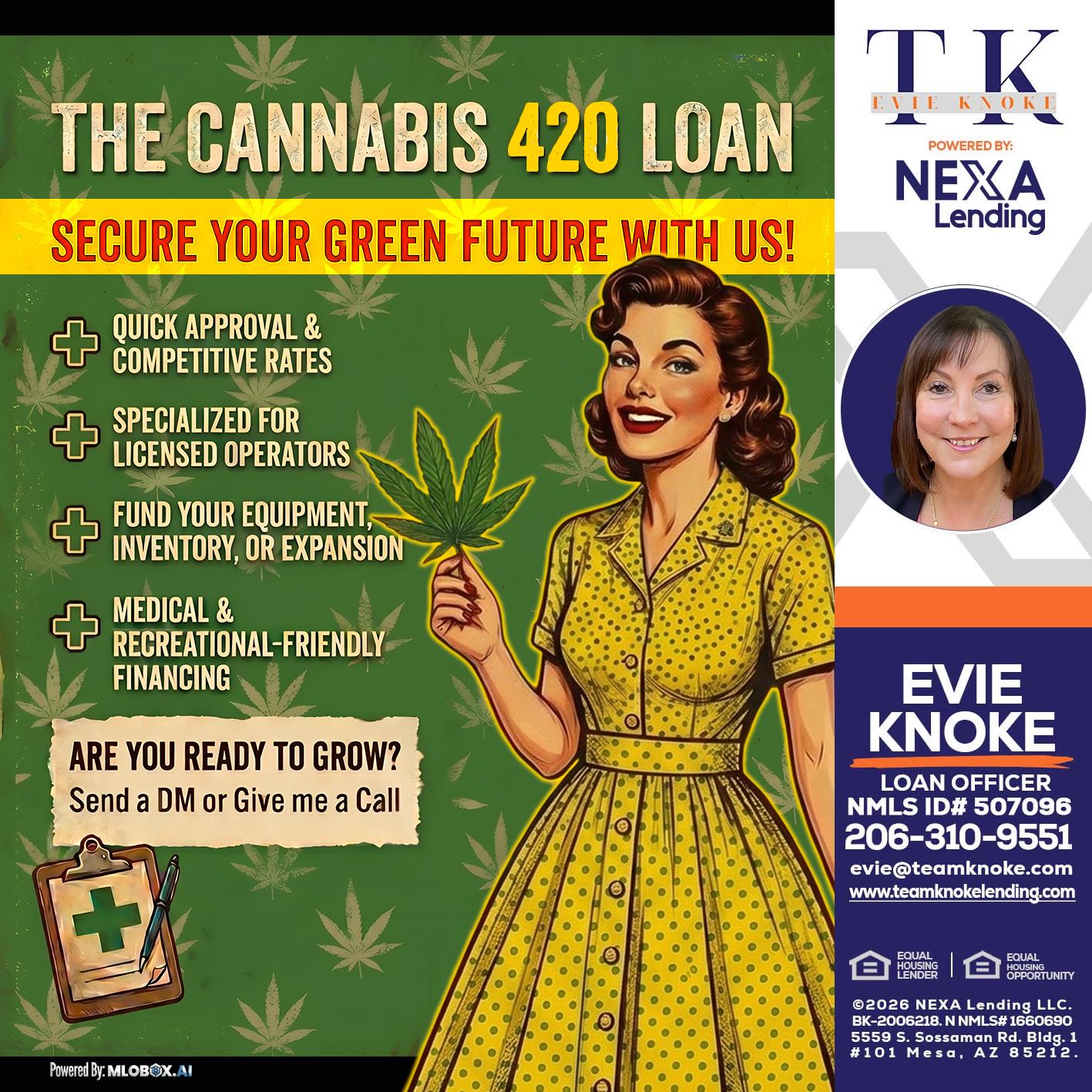 CELEBRATE 420 WITH A CANNABIS LOAN - Evie Knoke -Loan Officer