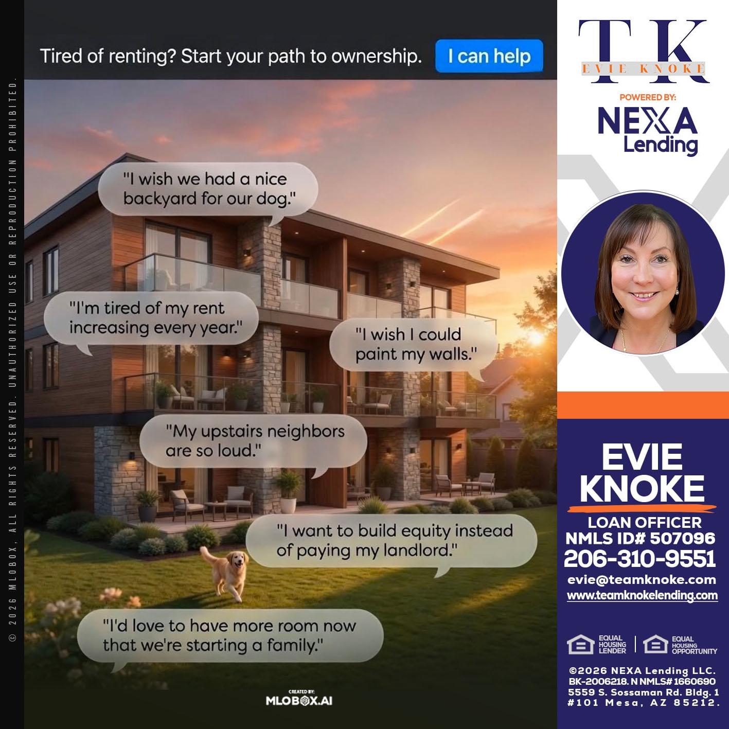 TIRED OF RENTING - Evie Knoke -Loan Officer