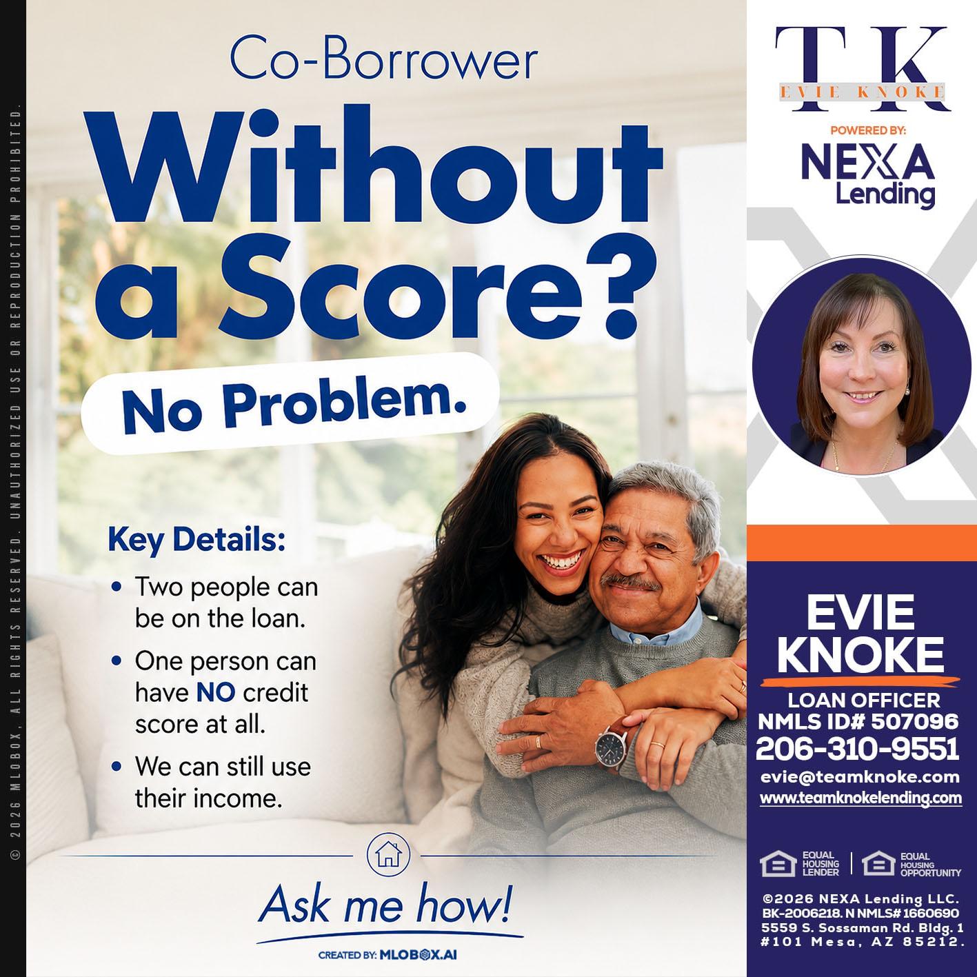 WITHOUT SCORE? - Evie Knoke -Loan Officer